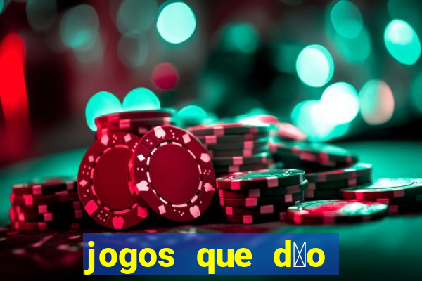 jogos que d茫o dinheiro sem dep贸sito