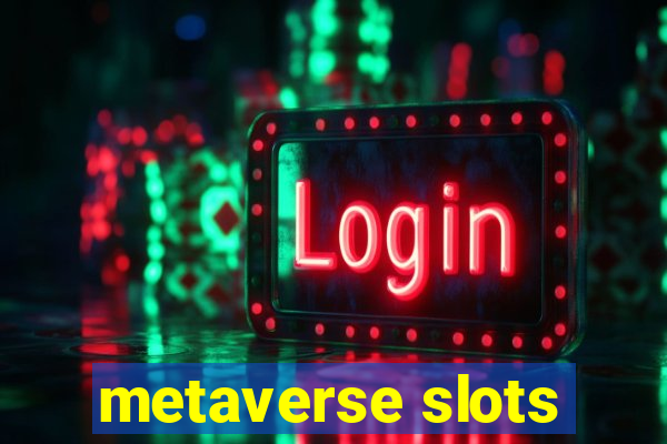 metaverse slots