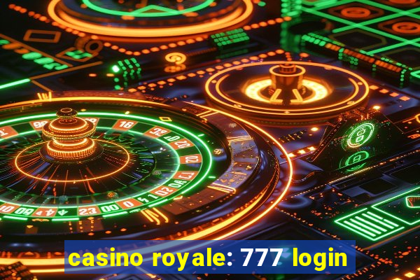 casino royale: 777 login