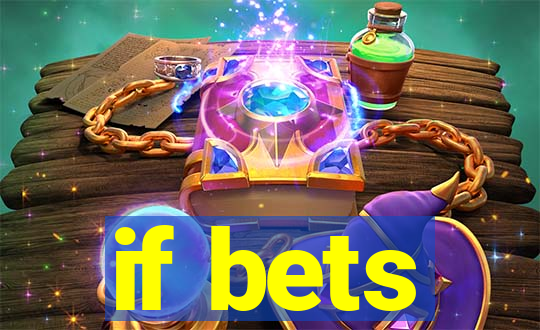 if bets