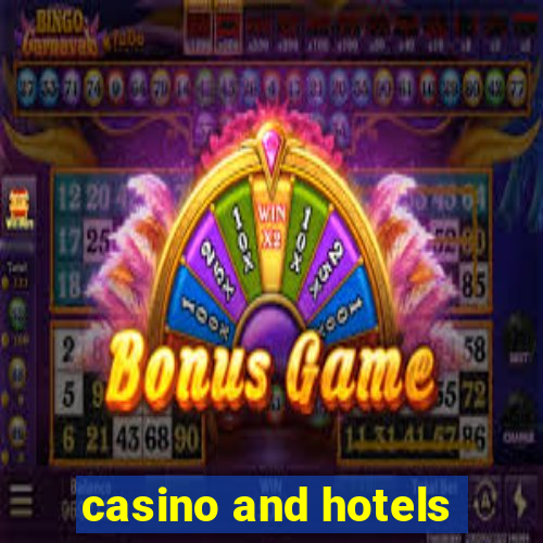 casino and hotels