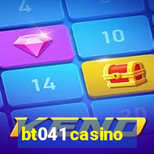 bt041 casino