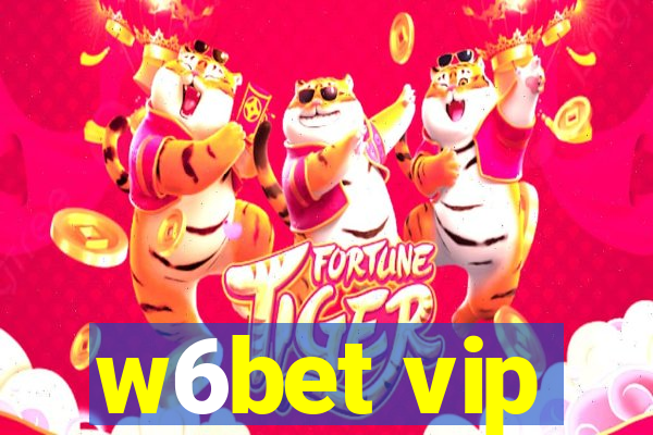 w6bet vip