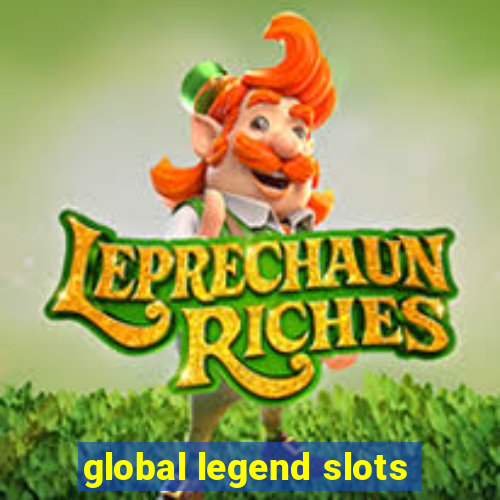 global legend slots