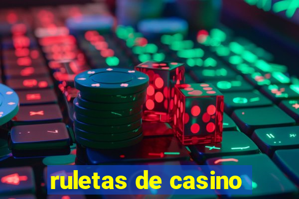 ruletas de casino