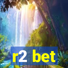 r2 bet