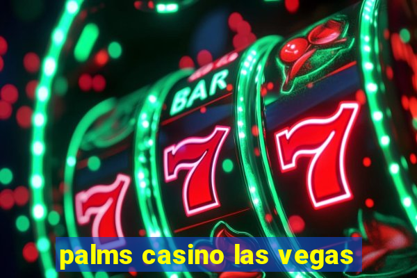 palms casino las vegas