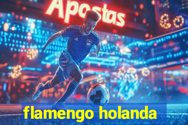 flamengo holanda