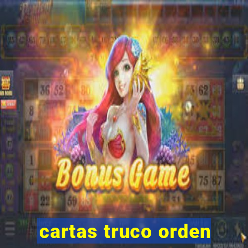 cartas truco orden