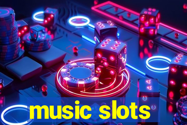 music slots