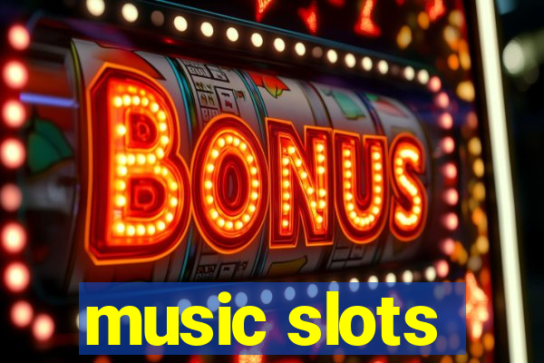 music slots