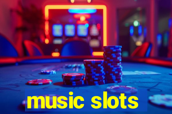 music slots