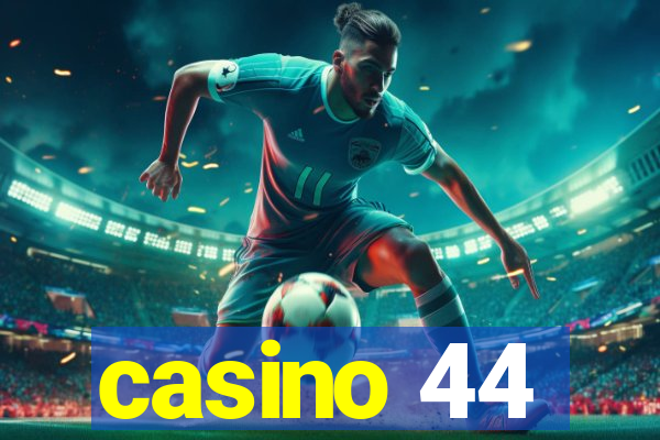 casino 44