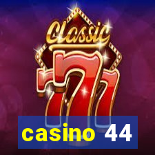 casino 44