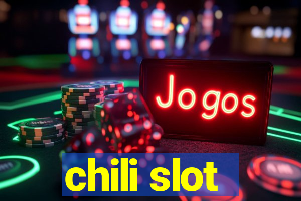 chili slot