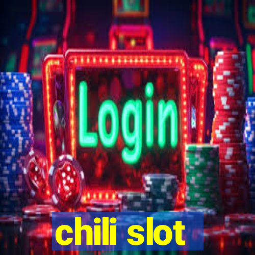 chili slot