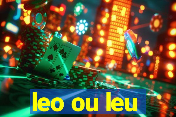 leo ou leu