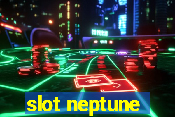 slot neptune