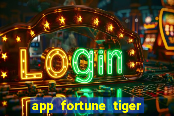 app fortune tiger slots paga mesmo