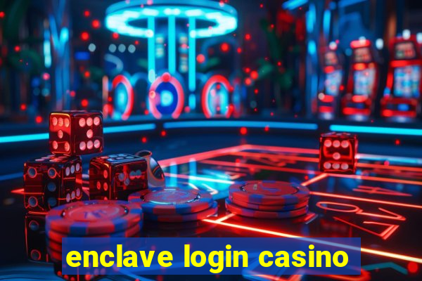 enclave login casino