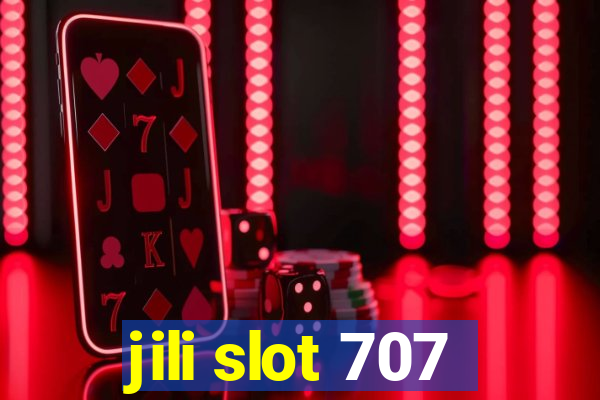 jili slot 707