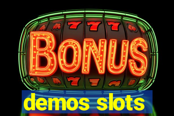 demos slots