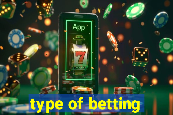 type of betting