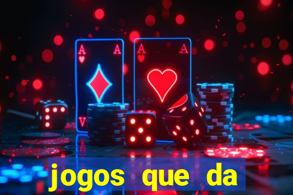 jogos que da dinheiro de verdade pix