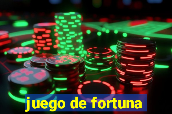 juego de fortuna