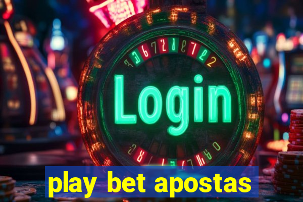 play bet apostas