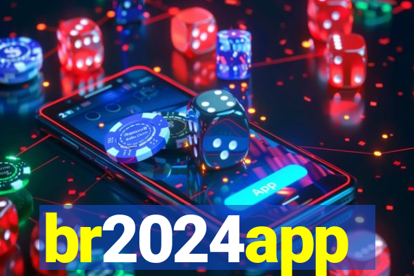 br2024app