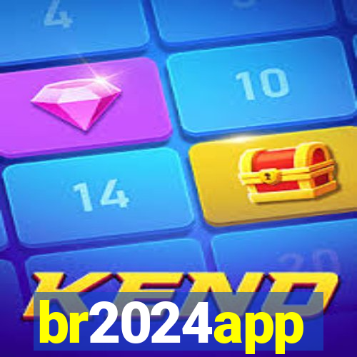 br2024app