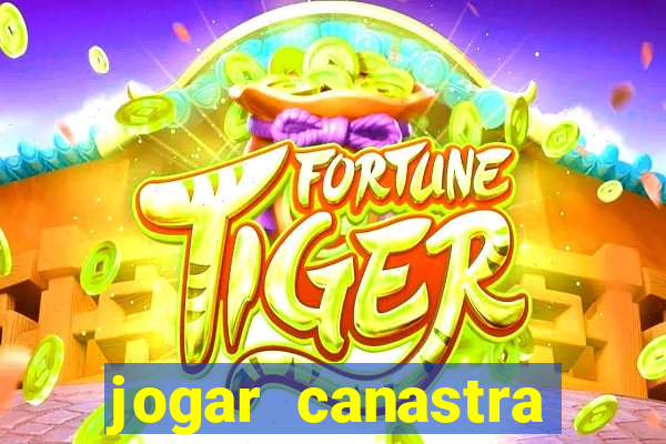 jogar canastra online valendo dinheiro