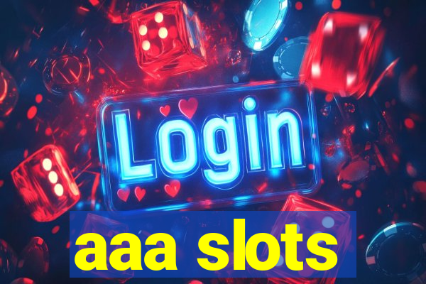 aaa slots