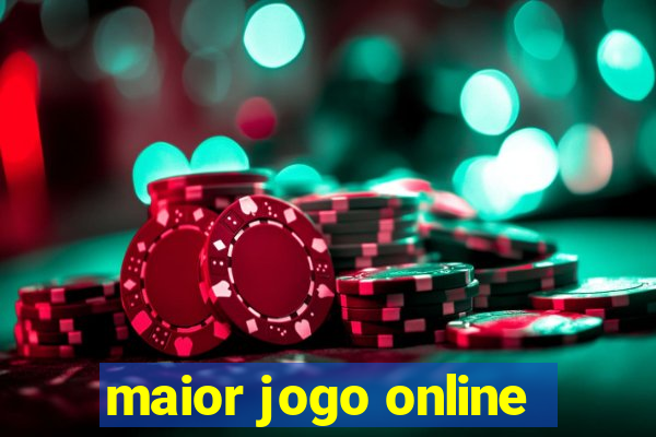 maior jogo online