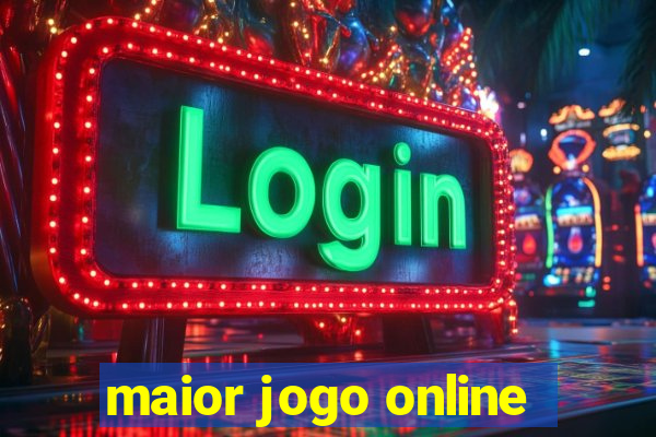 maior jogo online