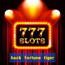 hack fortune tiger grátis download