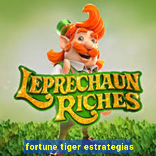 fortune tiger estrategias