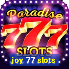 joy 77 slots