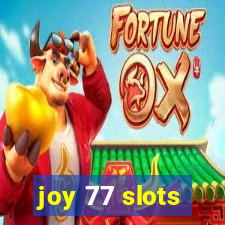 joy 77 slots