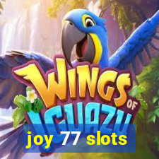 joy 77 slots