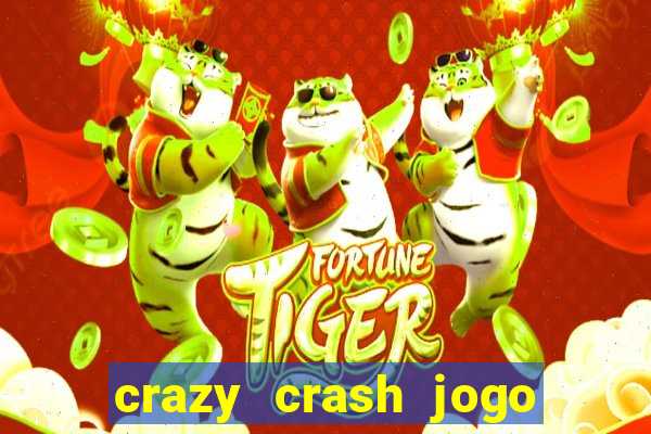 crazy crash jogo de cassino