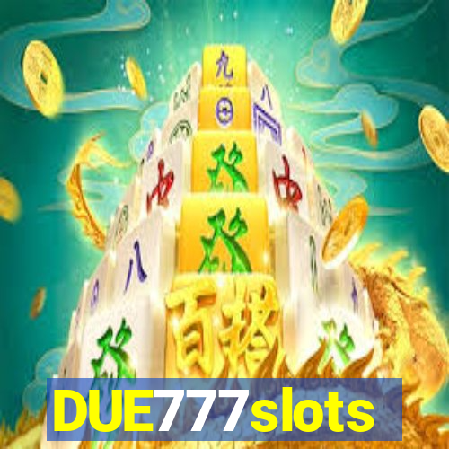 DUE777slots