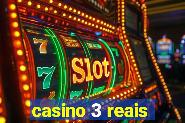 casino 3 reais