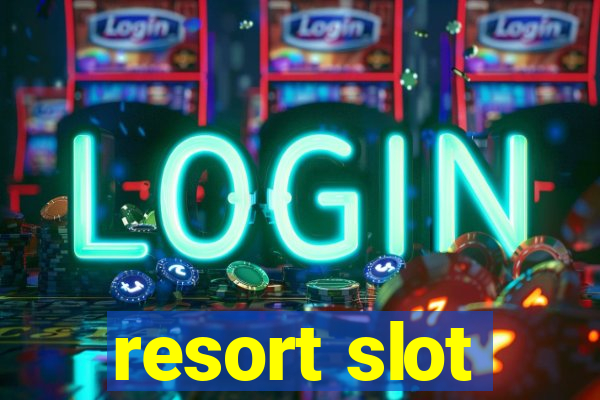 resort slot