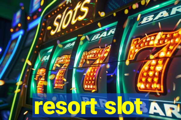 resort slot