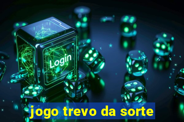 jogo trevo da sorte