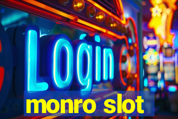 monro slot