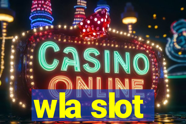 wla slot