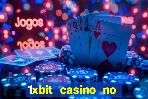 1xbit casino no deposit bonus codes